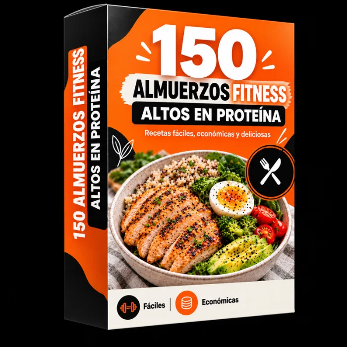 Recetario 150 Almuerzos Fitness Altos en Proteína
